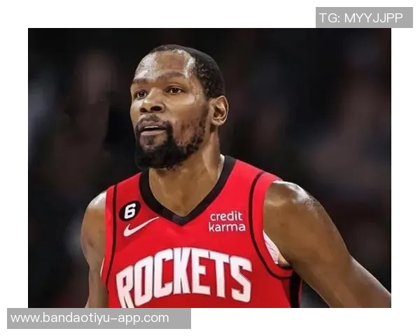 杜兰特赞申京欧锦赛精彩表现期待见证其成长之路